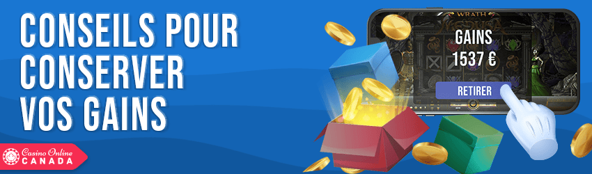 conseils pour conserver vos gains