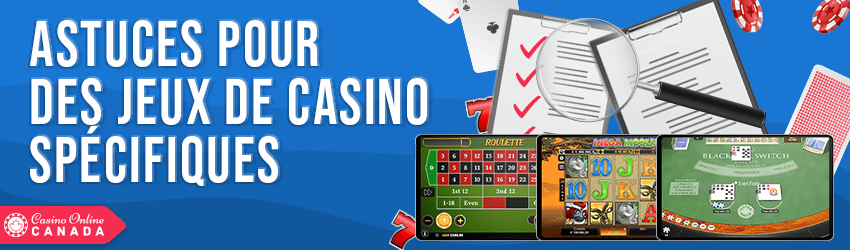 astuces pour des jeux spécifiques de casino