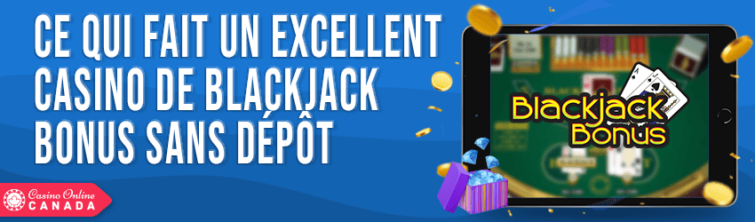 ce qui fait un excellent casino de blackjack bonus sans depot