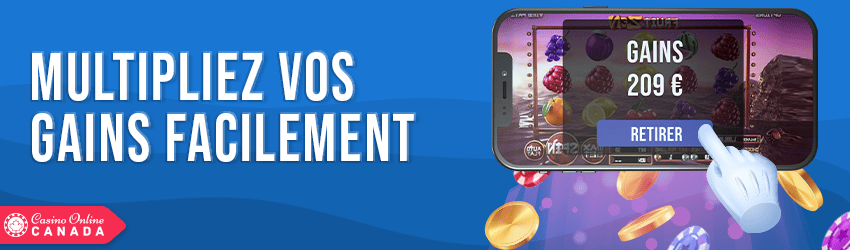 multipliez vos gains facilement