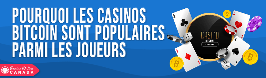 pourquoi les casinos bitcoin sont populaires parmi les joueurs