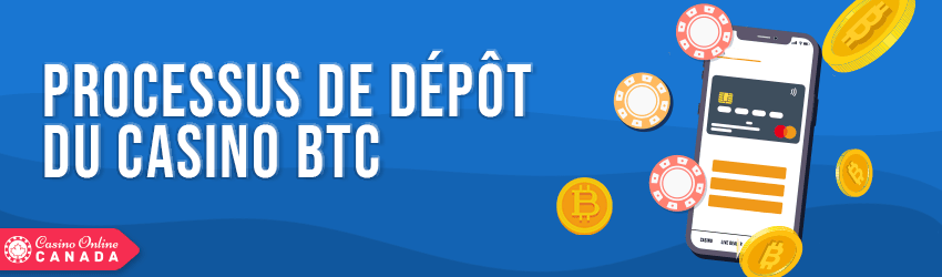 processus de depot du casino btc