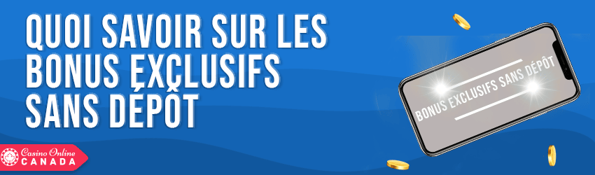 quoi savoir sur les bonus exclusifs sans depot